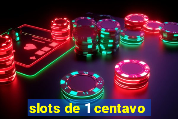 slots de 1 centavo